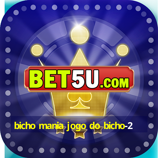 bicho mania jogo do bicho